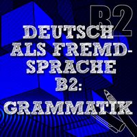 Deutsch Als Fremdsprache B2: Grammatik | Oncampus